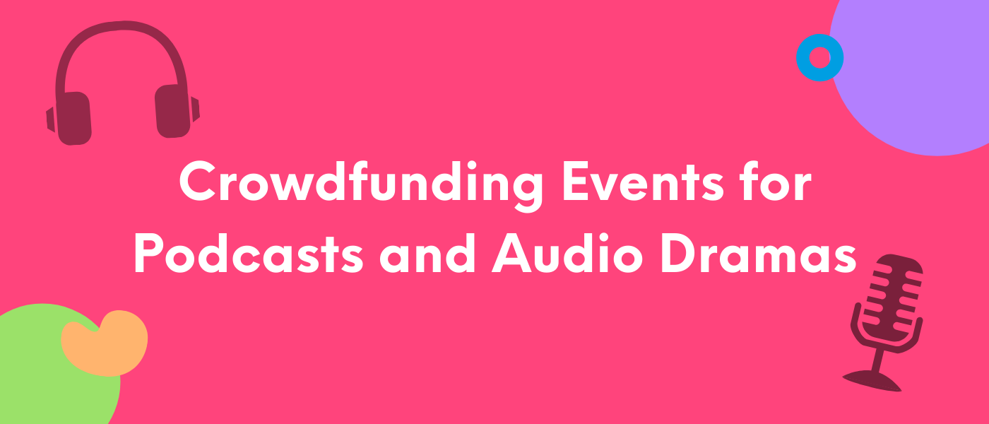 crowdfunding-event-ideas-for-podcasts-and-audio-dramas-seed-spark