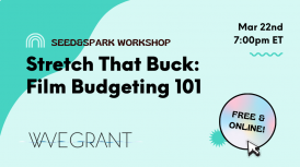 Stretch That Buck: Film Budgeting 101