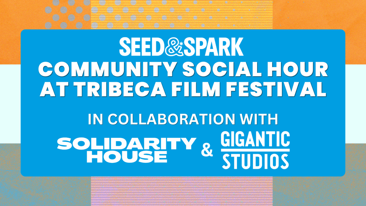 Seed&Spark Community Social Hour at Tribeca Film Festival in Collaboration with The Solidarity House and Gigantic Studios