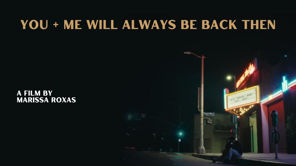 YOU + ME WILL ALWAYS BE BACK THEN - Film and Storytelling | Seed&Spark