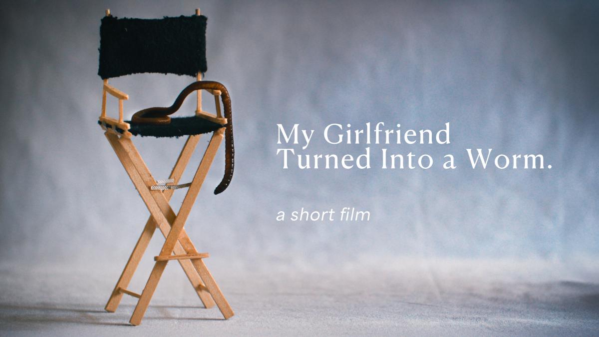 My Girlfriend Turned Into a Worm