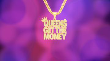 Queens Get The Money image