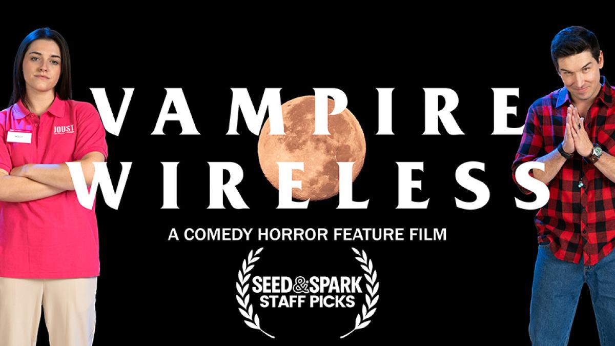 Vampire Wireless - Film and Storytelling | Seed&Spark
