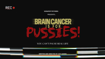 Brain Cancer is for Pussies! image