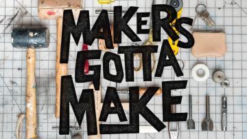 Makers Gotta Make image