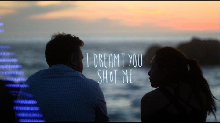 I Dreamt You Shot Me