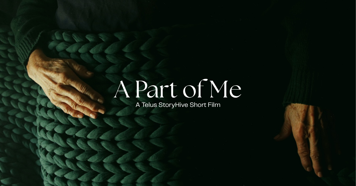 A Part of Me: A Telus StoryHive Film