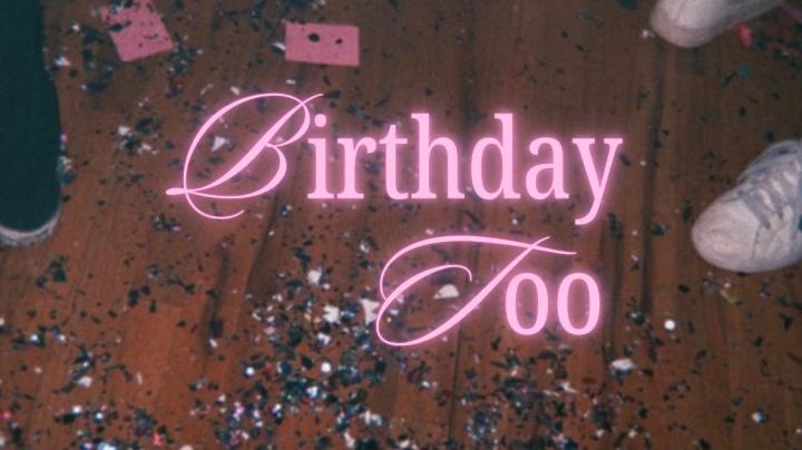 Birthday Too