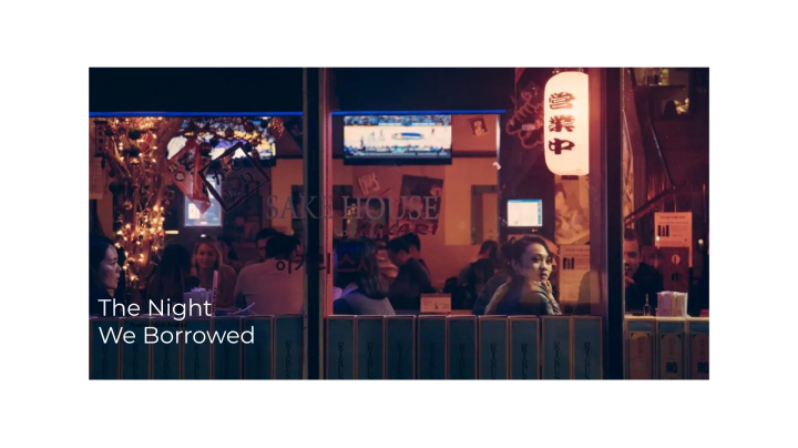 THE NIGHT WE BORROWED