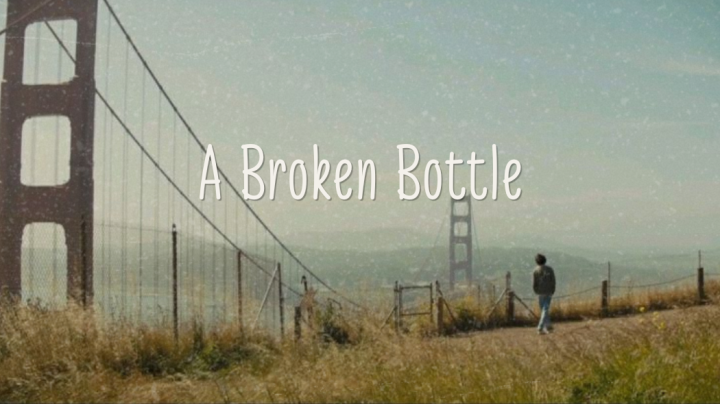 A Broken Bottle