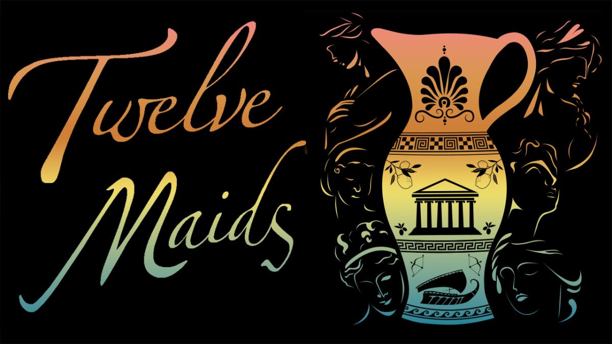 Twelve Maids