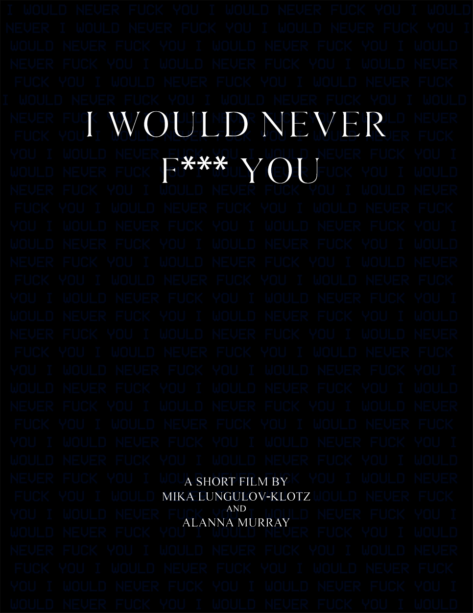 I Would Never F*** You - Film and Storytelling | Seed\u0026Spark, image size:966x1250